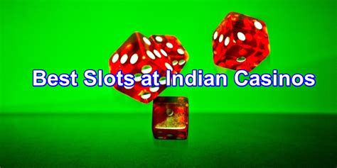 Best Slots to Play at Indian Casinos in 2022 (Tribal Gaming).